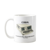 COBOL Compiles Only Because Of Luck Mugs