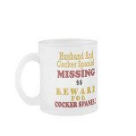 Cocker Spaniel & Husband Missing Reward For Cocker Mugs