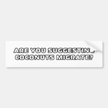 Coconuts... migrate? bumper sticker