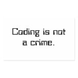 "Coding is not a crime." - sticker
