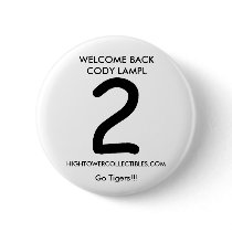 cody, WELCOME BACK CODY LAMPL, HIGHTOWERCOLLECT... Pinback Button