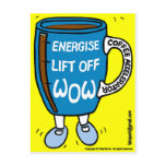Coffee Accelerator WOW Dancing Mug Post Cards