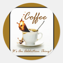 Coffee Addiction Round Sticker