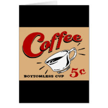 Coffee Bottomless Cup Card