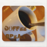 Coffee Break Mousepad