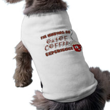 Coffee / Caffeine Addiction and Withdrawal Pet Shirt