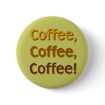 Coffee, Coffee, Coffee!