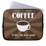 Coffee Does The Body Good Computer Sleeve