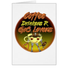 Coffee drinkers R better lovers Cards