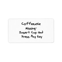 Coffee.exe missing - geek humour nerd humour personalized address label