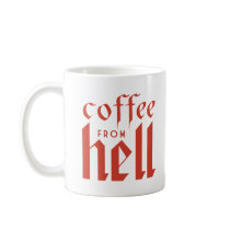 Coffee From Hell! Mug