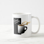 Coffee Graphic B&W Good Morning mugs