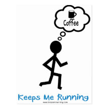 Coffee - Keeps Me Running Post Card