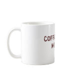 COFFEE MAKES ME POOP COFFEE MUGS