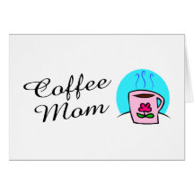 Coffee Mom Cards
