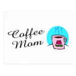 Coffee Mom Postcard
