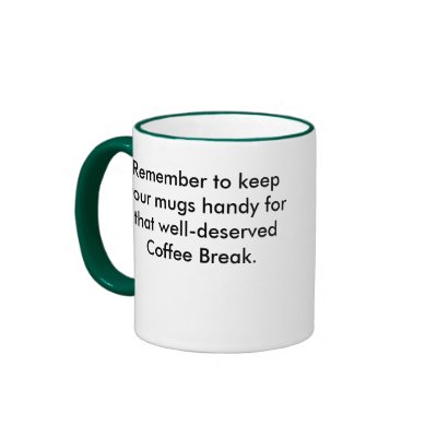 Coffee mug, Remember to keep your mugs handy fo... by prepareradio