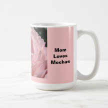 COFFEE mugs Pink Rose Mom Loves Mochas Holidays
