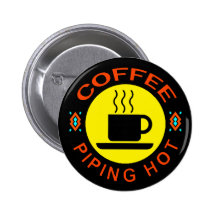 COFFEE - PIPING HOT