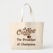 Coffee The Breakfast of Champions Tote Bag