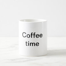 Coffee time coffee mugs
