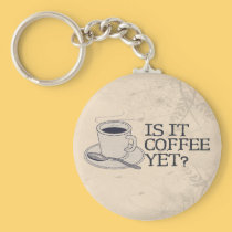 Coffee Yet? keychains