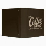 Coffee you can sleep when you're dead vinyl binders