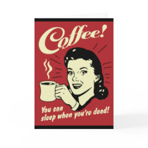Coffee You Can Sleep When You're Dead Card