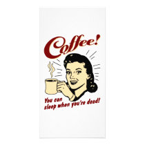 Coffee! You Can Sleep When You're Dead! Photo Cards
