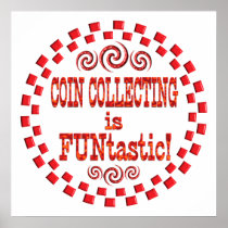 Coin Collecting is FUNtastic Print