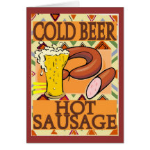 Cold Beer Hot Sausage Greeting Card