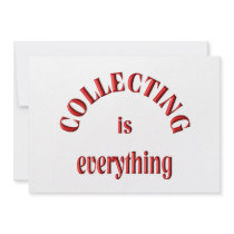 Collecting is Everything Custom Invitations