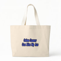 Colon Cancer Can Kiss My Ass Bags