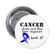 Colon Cancer Does Not Live Here Anymore Buttons