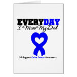 Colon Cancer Every Day I Miss My Dad Card