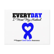 Colon Cancer Every Day I Miss My Husband Post Card