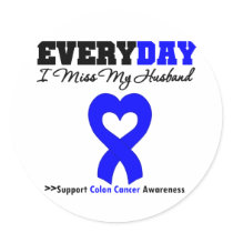Colon Cancer Every Day I Miss My Husband Round Stickers