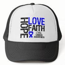 Colon Cancer Hope Love Faith Trucker Hats