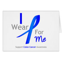 Colon Cancer I Wear Blue For Me Greeting Card