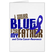 Colon Cancer I WEAR BLUE FOR MY FATHER 6.3 Greeting Cards