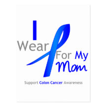 Colon Cancer I Wear Blue For My Mom Postcard