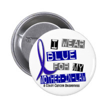 Colon Cancer I Wear Blue For My Mother-In-Law 37 Pin