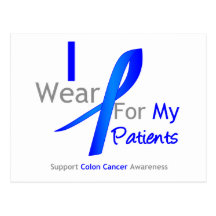 Colon Cancer I Wear Blue For My Patients Post Cards