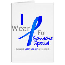 Colon Cancer I Wear Blue For Someone Special Greeting Card