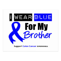 Colon Cancer I Wear Blue Ribbon For My Brother Postcards
