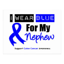 Colon Cancer I Wear Blue Ribbon For My Nephew Post Card