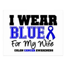 Colon Cancer I Wear Blue Ribbon For My Wife Postcard