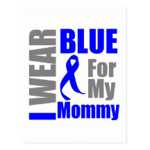 Colon Cancer I Wear Blue Ribbon Mommy Post Card