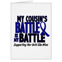 Colon Cancer MY BATTLE TOO 1 Cousin (She) Greeting Card