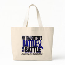 Colon Cancer MY BATTLE TOO 1 Daughter Bag